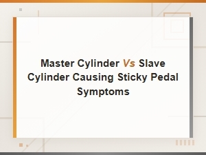 Master vs Slave Cylinder: Fixing a Sticky Pedal